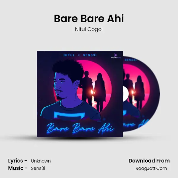 Bare Bare Ahi - Nitul Gogoi