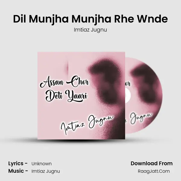 Dil Munjha Munjha Rhe Wnde mp3 song
