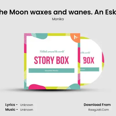 Ep 40: Why the Moon waxes and wanes. An Eskimo folk tale MP3 Song by Monika Cover