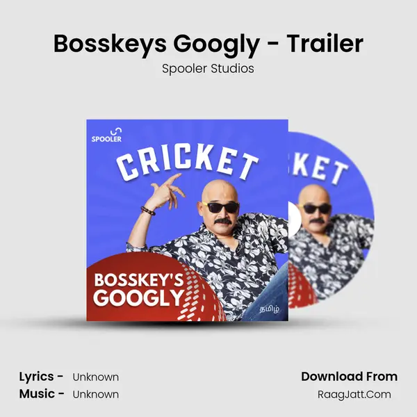 Bosskey's Googly - Trailer MP3 Song by Spooler Studios Cover