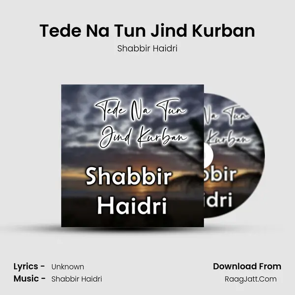 Tede Na Tun Jind Kurban mp3 song
