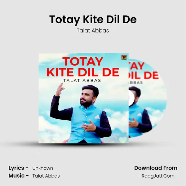 Totay Kite Dil De MP3 Song by Talat Abbas Cover