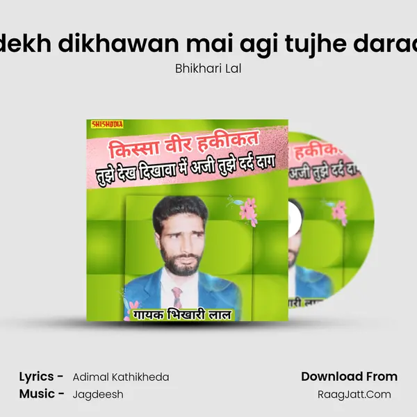 Tujhe dekh dikhawan mai agi tujhe darad daag Cover