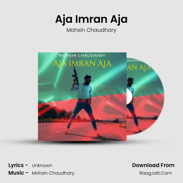 Aja Imran Aja - Single - Mohsin Chaudhary