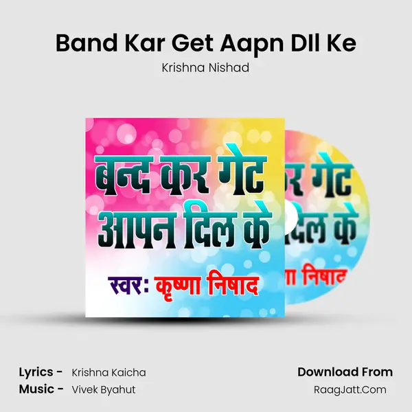 Band Kar Get Aapn DIl Ke MP3 Song by Krishna Nishad Cover