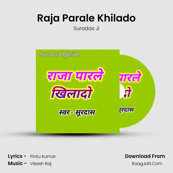 Raja Parale Khilado mp3 song