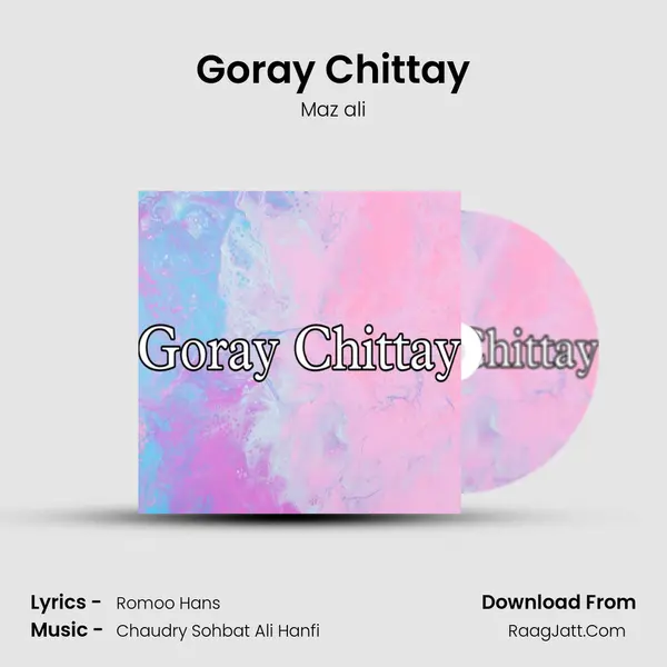 Goray Chittay mp3 song