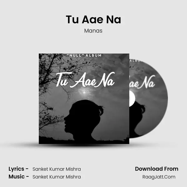 Tu Aae Na mp3 song