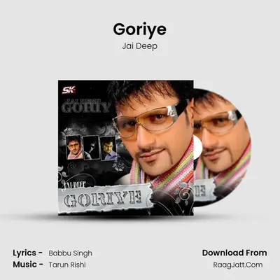 Goriye MP3 Song by Jai Deep Cover