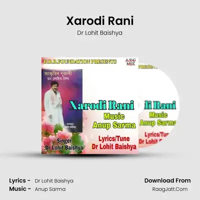 Xarodi Rani MP3 Song by Dr Lohit Baishya Cover
