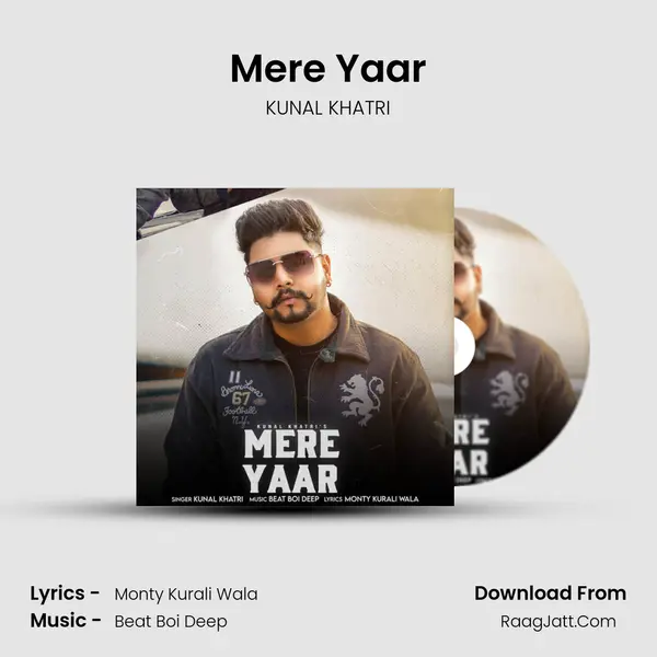 Mere Yaar MP3 Song by KUNAL KHATRI Cover