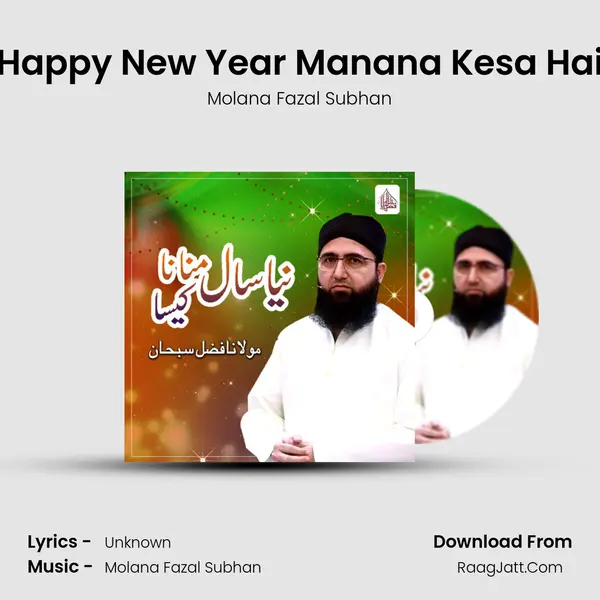 Happy New Year Manana Kesa Hai - Single - Molana Fazal Subhan