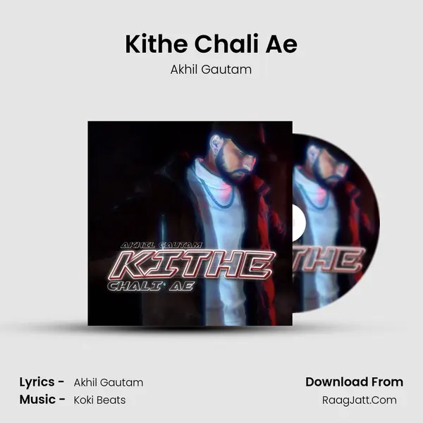 Kithe Chali Ae mp3 song