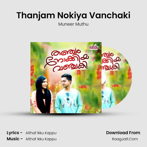 Thanjam Nokiya Vanchaki - Muneer Muthu