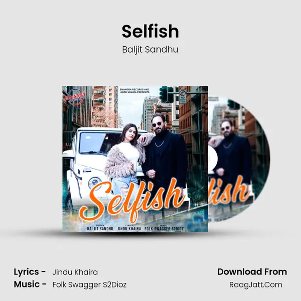 Selfish MP3 Song by Baljit Sandhu Cover