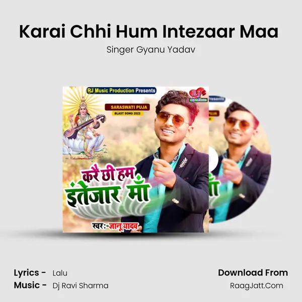 Karai Chhi Hum Intezaar Maa (Saraswati Puja Song 2022) MP3 Song by Singer Gyanu Yadav Cover