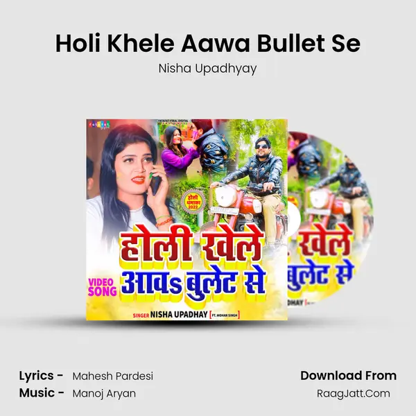 Holi Khele Aawa Bullet Se mp3 song