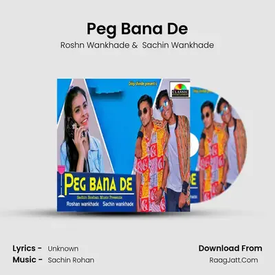 Peg Bana De - Roshn Wankhade