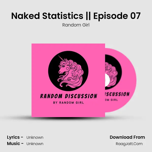 Naked Statistics || Episode 07 MP3 Song by Random Girl Cover