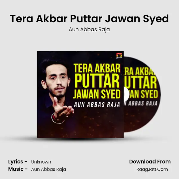 Tera Akbar Puttar Jawan Syed MP3 Song by Aun Abbas Raja Cover