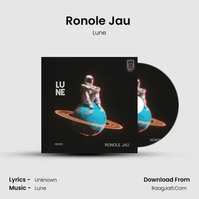 Ronole Jau (Remix by LUNE) - Lune