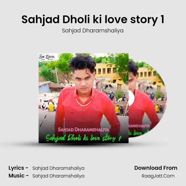 Sahjad Dholi ki love story 1 - Sahjad Dharamshaliya