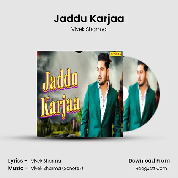 Jaddu Karjaa - Vivek Sharma