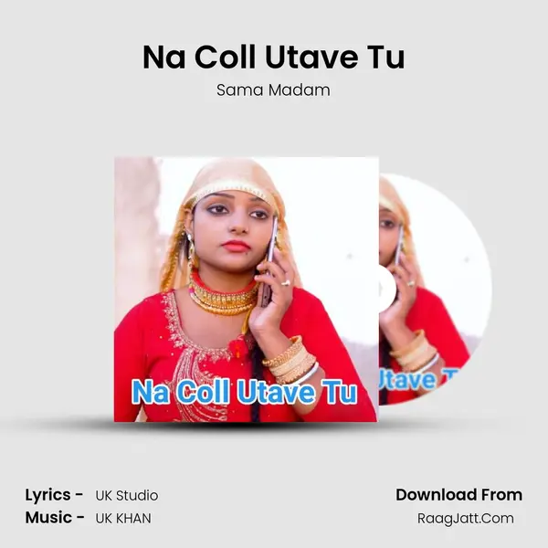 Na Coll Utave Tu - Sama Madam