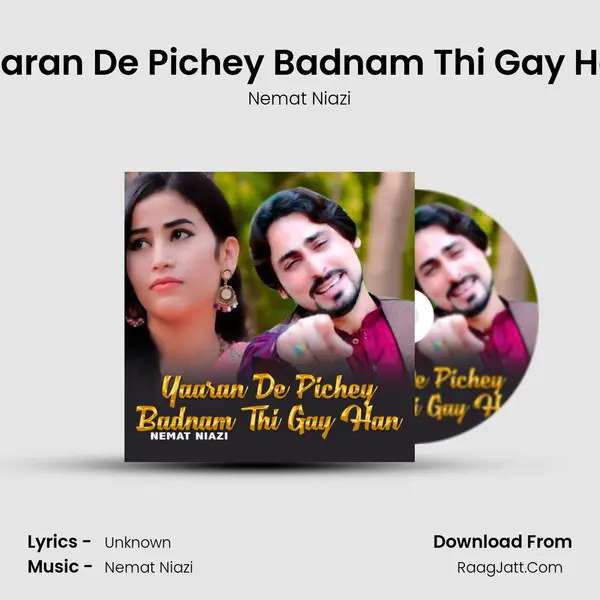 Yaaran De Pichey Badnam Thi Gay Han mp3 song