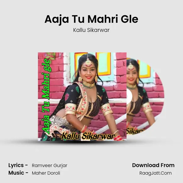 Aaja Tu Mahri Gle MP3 Song by Kallu Sikarwar Cover