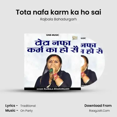 Tota nafa karm ka ho sai mp3 song
