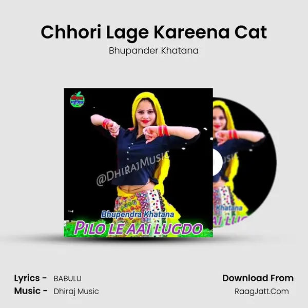Chhori Lage Kareena Cat mp3 song