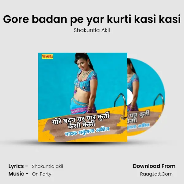 Gore badan pe yar kurti kasi kasi MP3 Song by Shakuntla Akil Cover