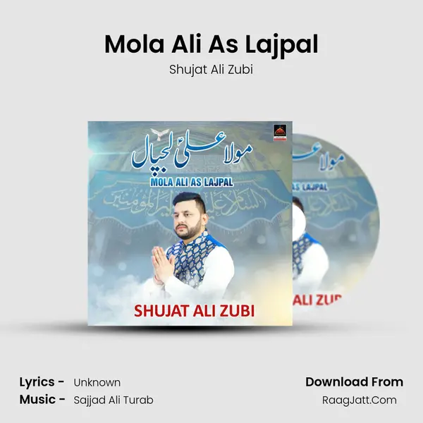 Mola Ali As Lajpal - Shujat Ali Zubi
