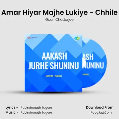 Amar Hiyar Majhe Lukiye - Chhile MP3 Song by Gouri Chatterjee Cover
