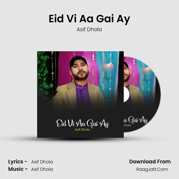 Eid Vi Aa Gai Ay MP3 Song by Asif Dhola Cover