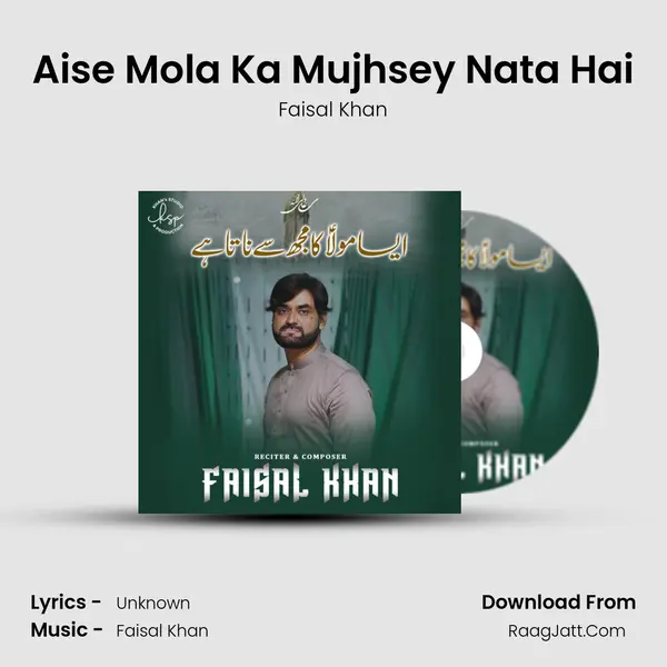 Aise Mola Ka Mujhsey Nata Hai - Faisal Khan