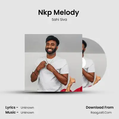 Nkp Melody (Naan Kudikka Poren) - Sahi Siva