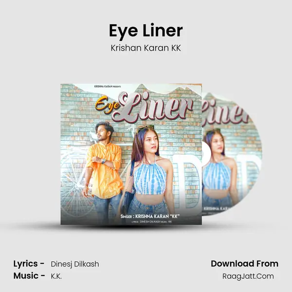 Eye Liner MP3 Song by Krishan Karan KK Cover