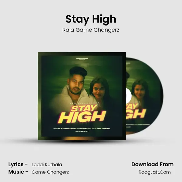 Stay High - Raja Game Changerz