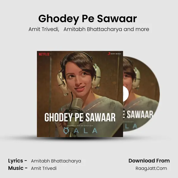Ghodey Pe Sawaar (From "Qala") - Amit Trivedi