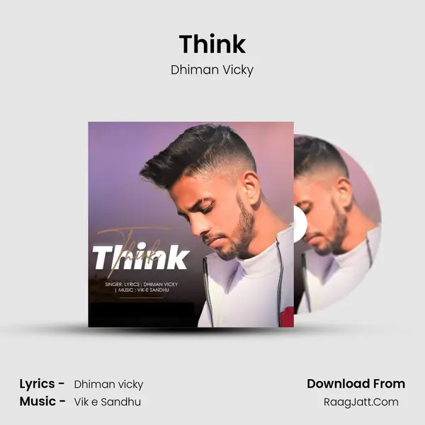Think - Dhiman Vicky