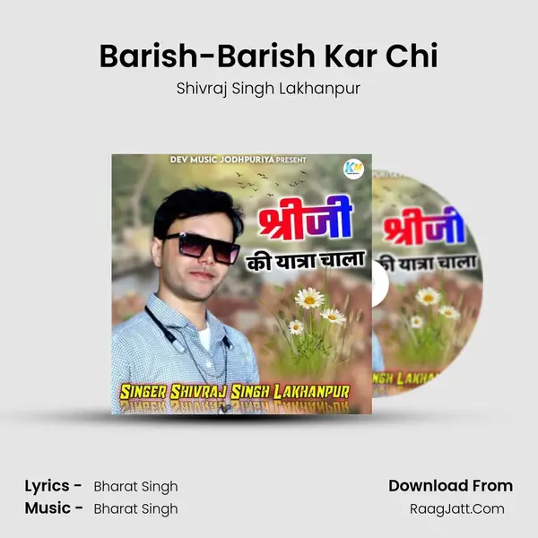 Barish-Barish Kar Chi MP3 Song by Shivraj Singh Lakhanpur Cover