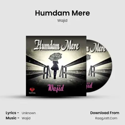 Humdam Mere MP3 Song by Wajid Cover