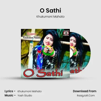 O Sathi MP3 Song by Khukumoni Mahato Cover