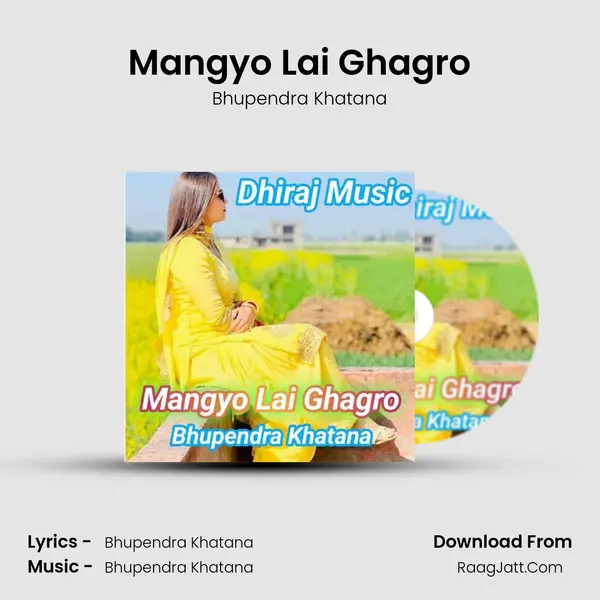 Mangyo Lai Ghagro - Bhupendra Khatana