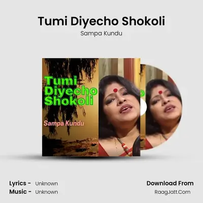 Tumi Diyecho Shokoli mp3 song