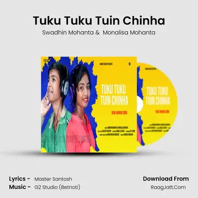 Tuku Tuku Tuin Chinha - Swadhin Mohanta
