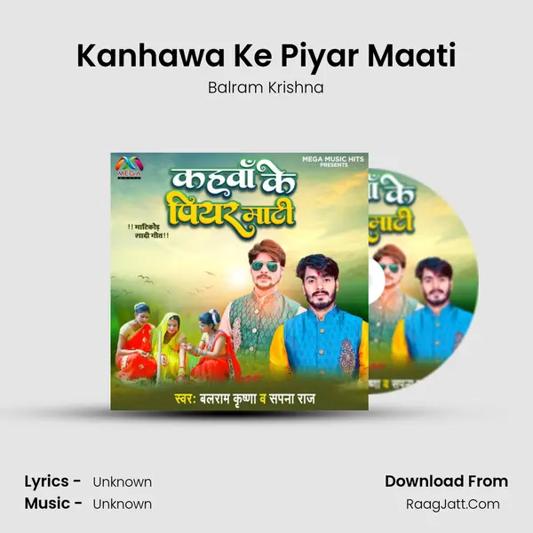 Kanhawa Ke Piyar Maati MP3 Song by Balram Krishna Cover