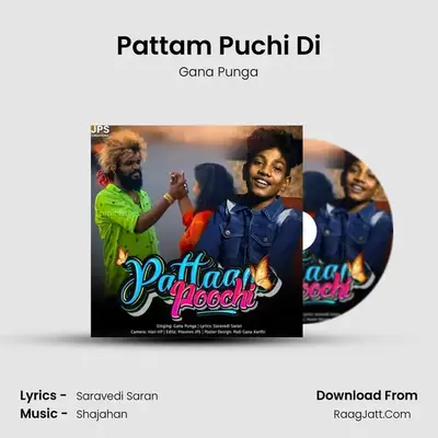 Pattam Puchi Di - Gana Punga